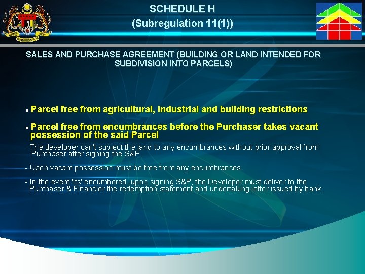 SCHEDULE H (Subregulation 11(1)) SALES AND PURCHASE AGREEMENT (BUILDING OR LAND INTENDED FOR SUBDIVISION