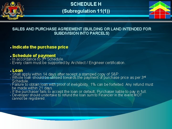 SCHEDULE H (Subregulation 11(1)) SALES AND PURCHASE AGREEMENT (BUILDING OR LAND INTENDED FOR SUBDIVISION