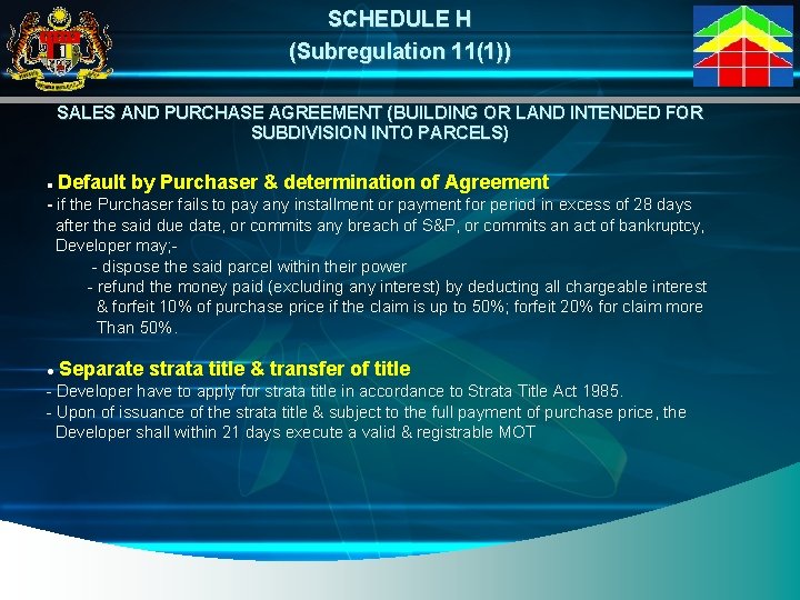 SCHEDULE H (Subregulation 11(1)) SALES AND PURCHASE AGREEMENT (BUILDING OR LAND INTENDED FOR SUBDIVISION