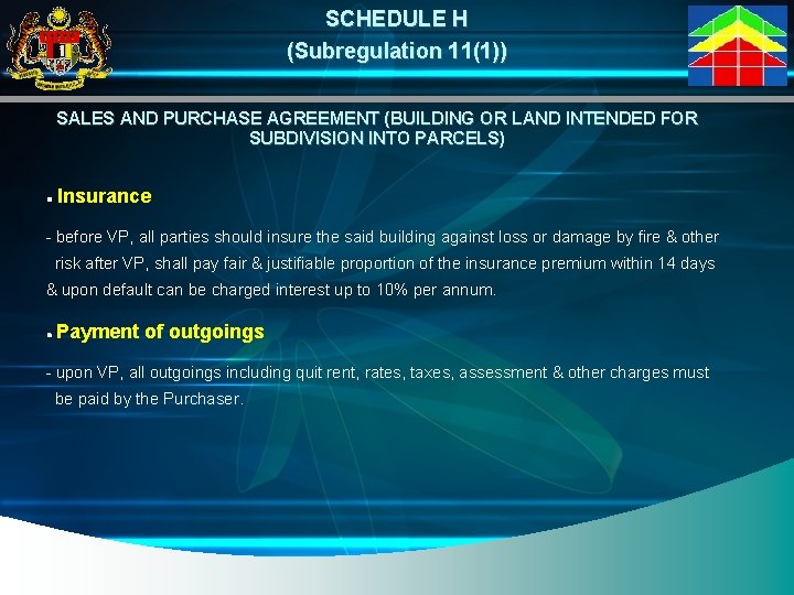 SCHEDULE H (Subregulation 11(1)) SALES AND PURCHASE AGREEMENT (BUILDING OR LAND INTENDED FOR SUBDIVISION