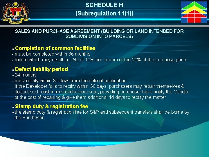 SCHEDULE H (Subregulation 11(1)) SALES AND PURCHASE AGREEMENT (BUILDING OR LAND INTENDED FOR SUBDIVISION