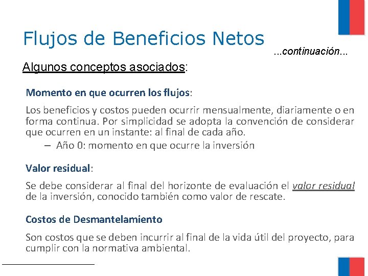 Flujos de Beneficios Netos . . . continuación. . . Algunos conceptos asociados: Momento