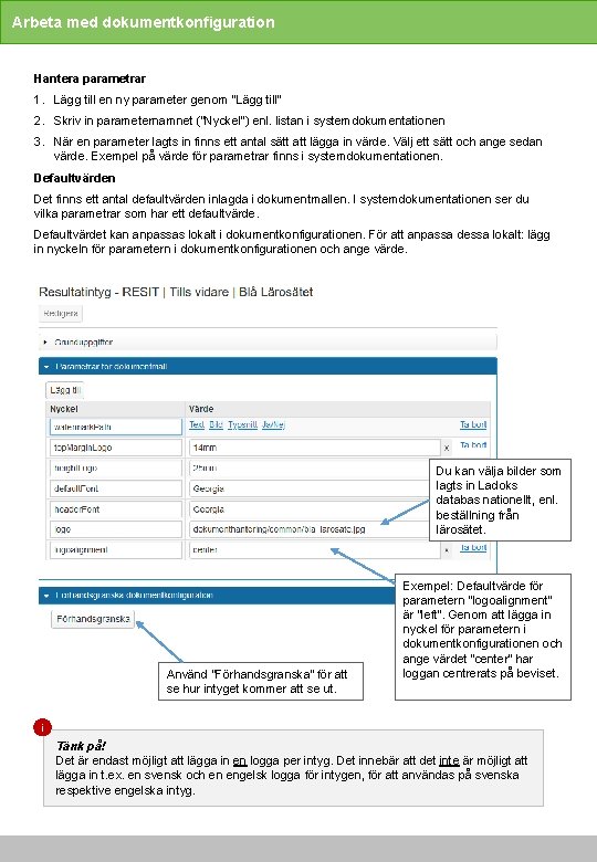 Arbeta med dokumentkonfiguration Hantera parametrar 1. Lägg till en ny parameter genom ”Lägg till”