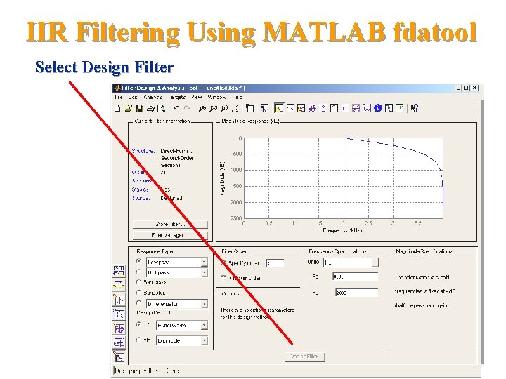 IIR Filtering Using MATLAB fdatool Select Design Filter 