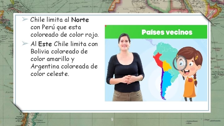 ➢ Chile limita al Norte ➢ con Perú que esta coloreado de color rojo.