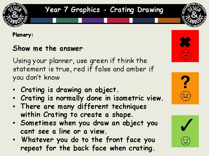 Year 7 Graphics - Crating Drawing Plenary: Show me the answer Using your planner,