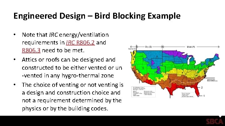 Engineered Design – Bird Blocking Example • Note that IRC energy/ventilation requirements in IRC