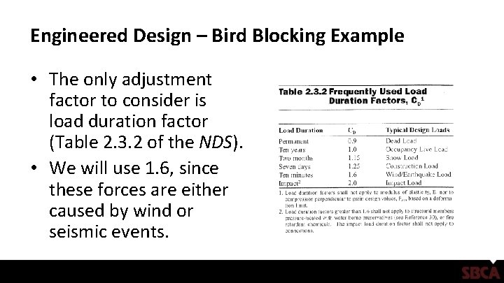 Engineered Design – Bird Blocking Example • The only adjustment factor to consider is