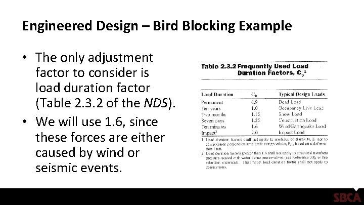 Engineered Design – Bird Blocking Example • The only adjustment factor to consider is