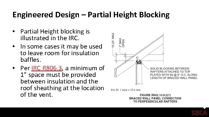 Engineered Design – Partial Height Blocking • Partial Height blocking is illustrated in the