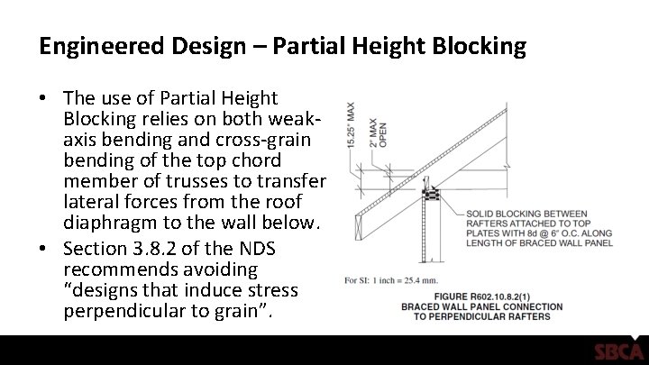 Engineered Design – Partial Height Blocking • The use of Partial Height Blocking relies