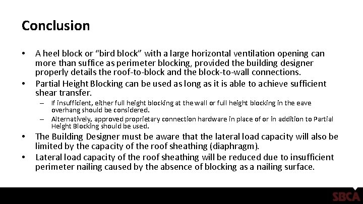 Conclusion • • A heel block or “bird block” with a large horizontal ventilation