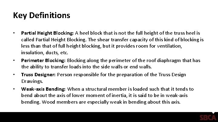Key Definitions • • Partial Height Blocking: A heel block that is not the