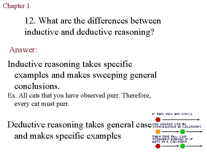 Chapter 1 The Study of Life 12. What are the differences between inductive and