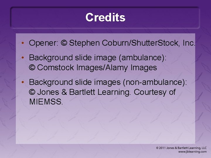 Credits • Opener: © Stephen Coburn/Shutter. Stock, Inc. • Background slide image (ambulance): ©