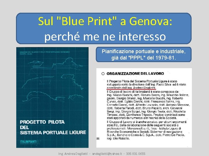 Sul "Blue Print" a Genova: perché me ne interesso Pianificazione portuale e industriale, già