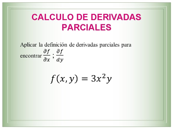 CALCULO DE DERIVADAS PARCIALES 