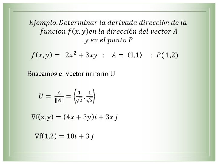  Buscamos el vector unitario U 