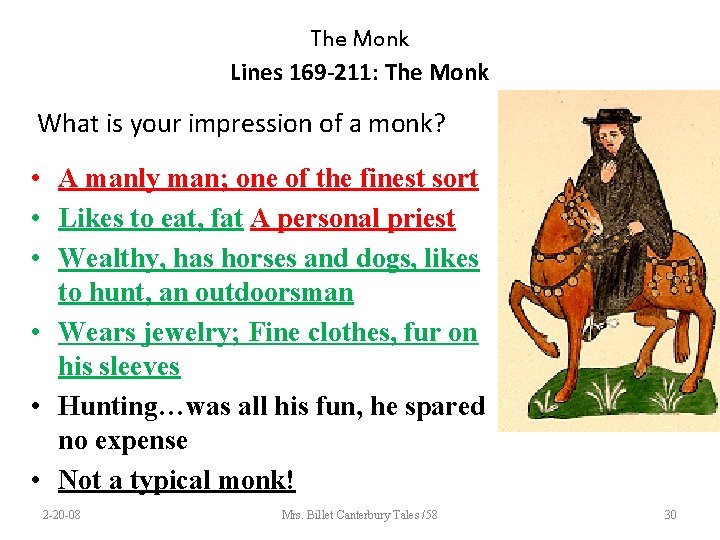 The Monk Lines 169 -211: The Monk What is your impression of a monk?