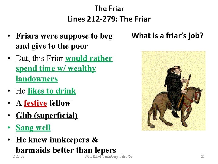 The Friar Lines 212 -279: The Friar • Friars were suppose to beg and