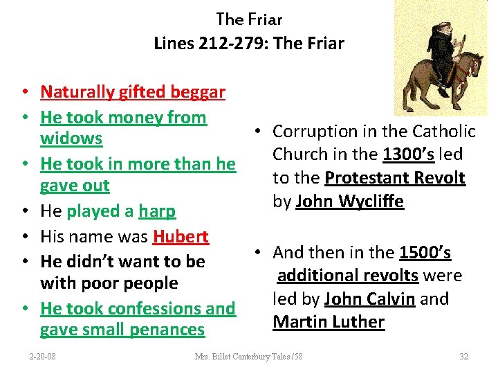 The Friar Lines 212 -279: The Friar • Naturally gifted beggar • He took