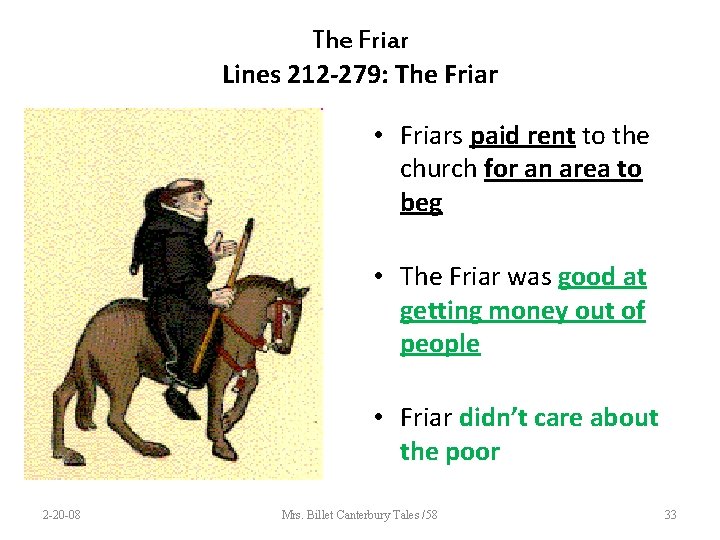 The Friar Lines 212 -279: The Friar • Friars paid rent to the church