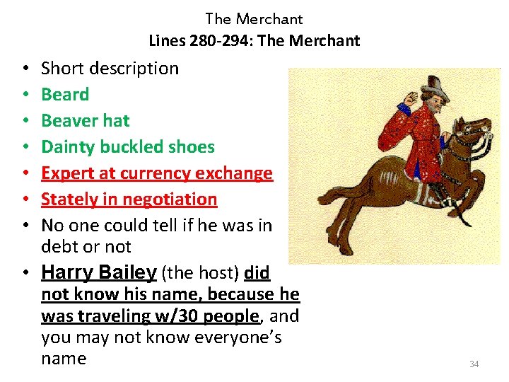 The Merchant Lines 280 -294: The Merchant Short description Beard Beaver hat Dainty buckled