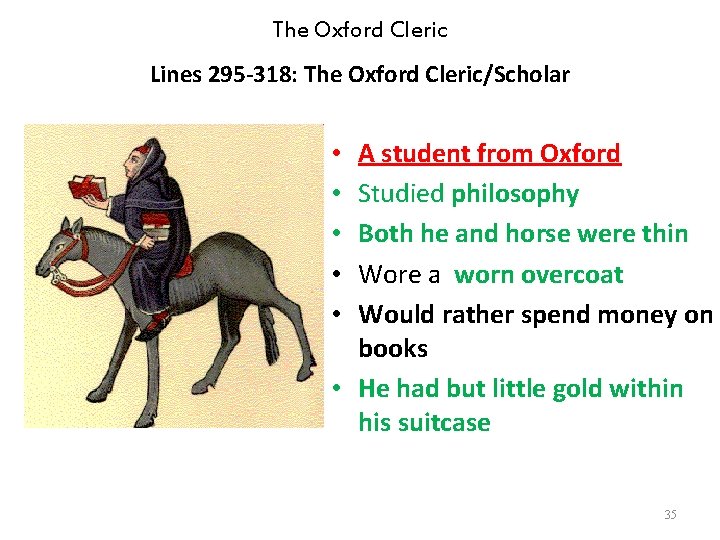 The Oxford Cleric Lines 295 -318: The Oxford Cleric/Scholar A student from Oxford Studied