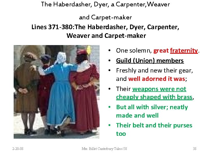 The Haberdasher, Dyer, a Carpenter, Weaver and Carpet-maker Lines 371 -380: The Haberdasher, Dyer,