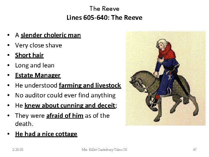 The Reeve Lines 605 -640: The Reeve A slender choleric man Very close shave