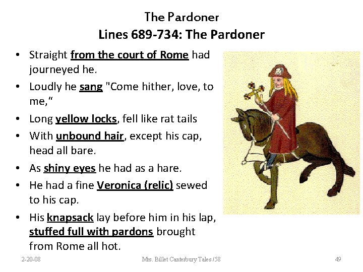 The Pardoner Lines 689 -734: The Pardoner • Straight from the court of Rome
