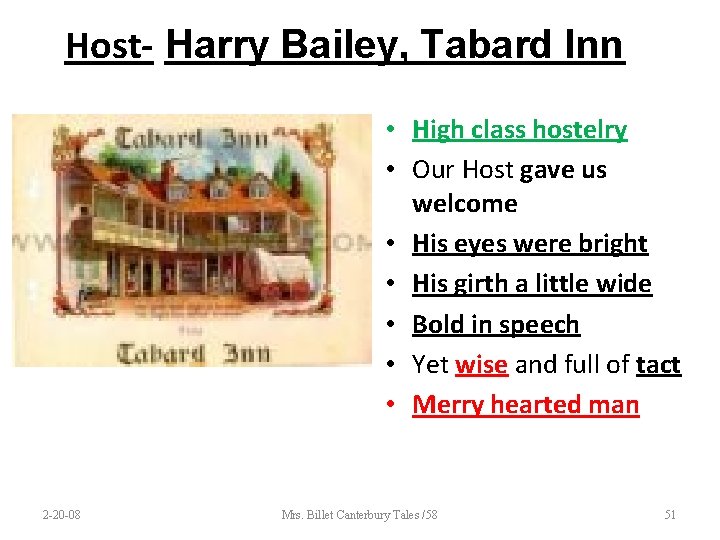 Host- Harry Bailey, Tabard Inn • High class hostelry • Our Host gave us