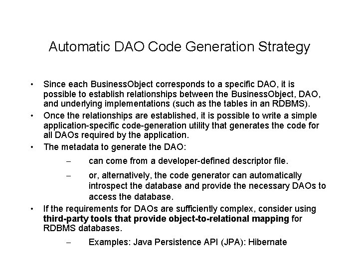 Automatic DAO Code Generation Strategy • • • Since each Business. Object corresponds to
