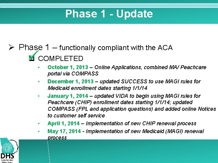 Phase 1 - Update Ø Phase 1 – functionally compliant with the ACA q