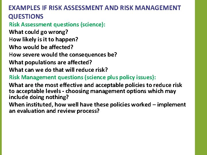 EXAMPLES IF RISK ASSESSMENT AND RISK MANAGEMENT QUESTIONS Risk Assessment questions (science): What could