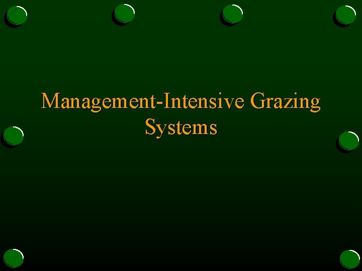 Management-Intensive Grazing Systems 