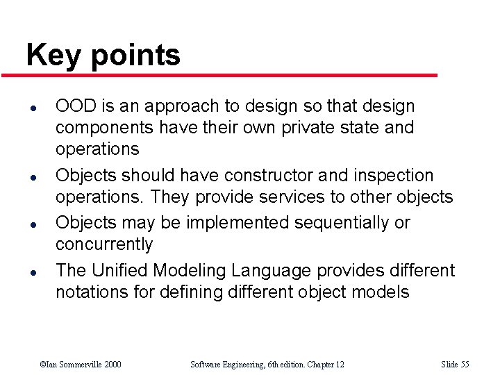 Key points l l OOD is an approach to design so that design components