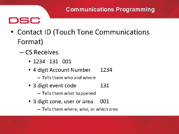 Communications Programming • Contact ID (Touch Tone Communications Format) – CS Receives • 1234