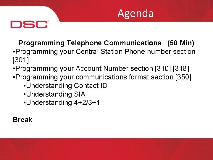 Agenda Programming Telephone Communications (50 Min) • Programming your Central Station Phone number section