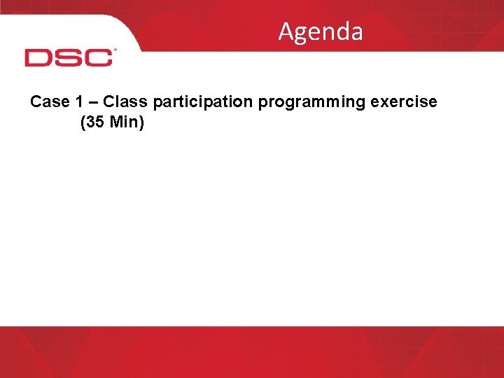 Agenda Case 1 – Class participation programming exercise (35 Min) 