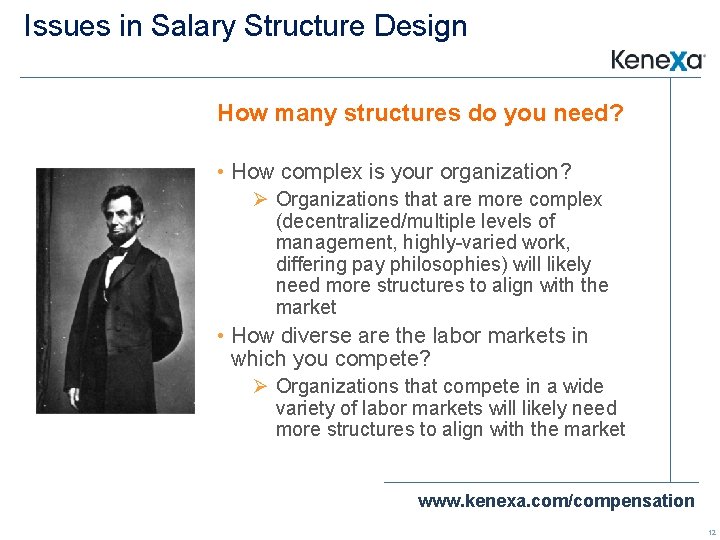 Issues in Salary Structure Design How many structures do you need? • How complex