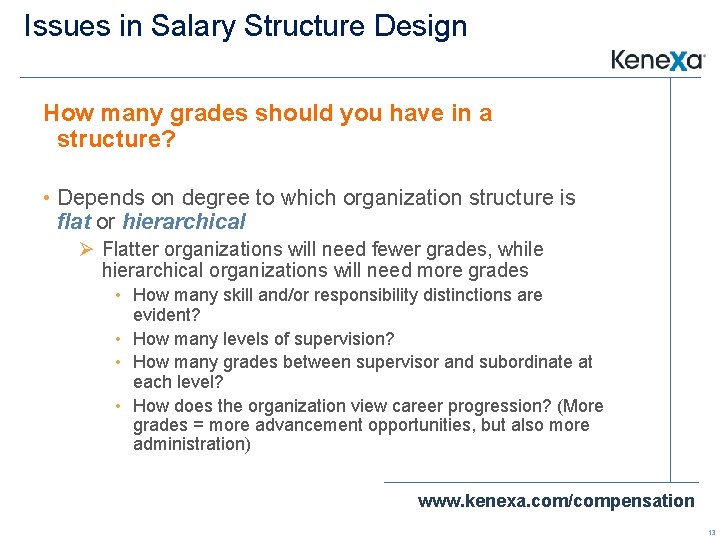 Issues in Salary Structure Design How many grades should you have in a structure?