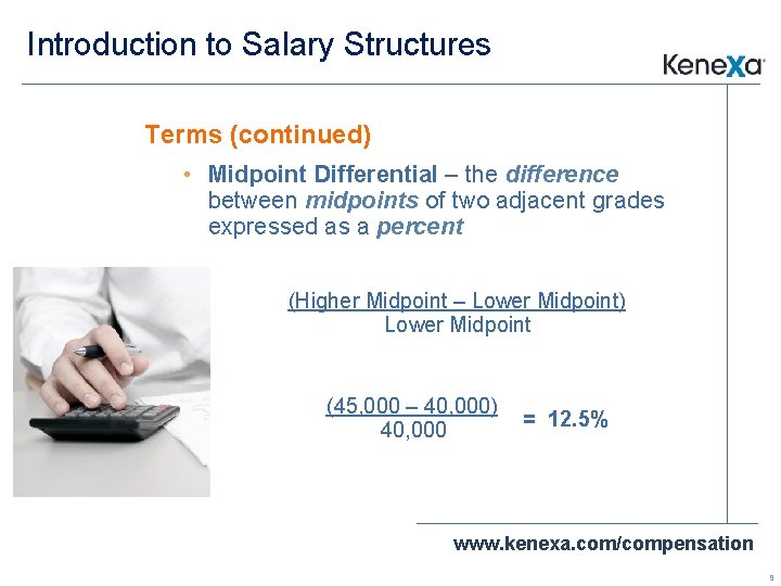 Introduction to Salary Structures Terms (continued) • Midpoint Differential – the difference between midpoints