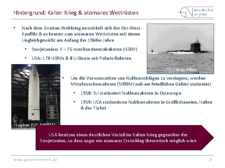 Hintergrund: Kalter Krieg & atomares Wettrüsten • Nach dem Zweiten Weltkrieg entwickelt sich der