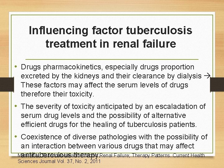 Influencing factor tuberculosis treatment in renal failure • Drugs pharmacokinetics, especially drugs proportion excreted