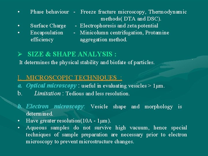  • • • Phase behaviour - Freeze fracture microscopy, Thermodynamic methods( DTA and