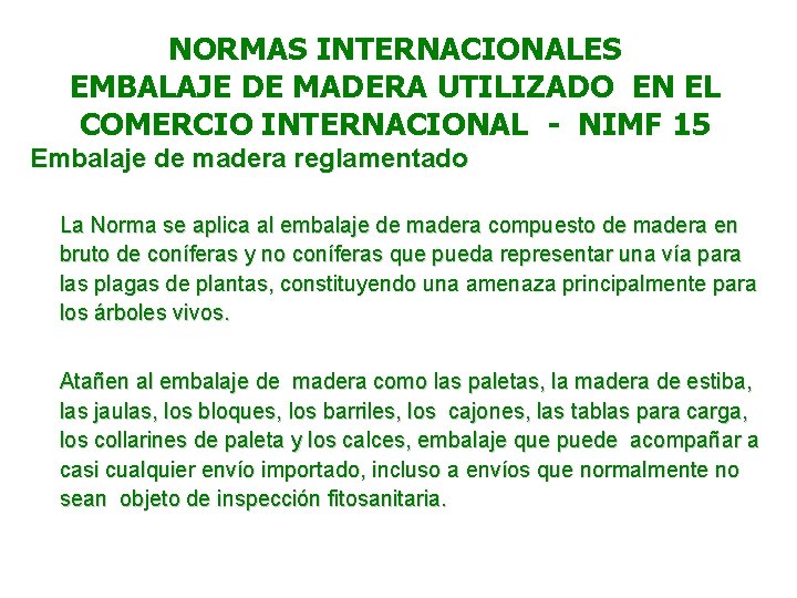 NORMAS INTERNACIONALES EMBALAJE DE MADERA UTILIZADO EN EL COMERCIO INTERNACIONAL - NIMF 15 Embalaje