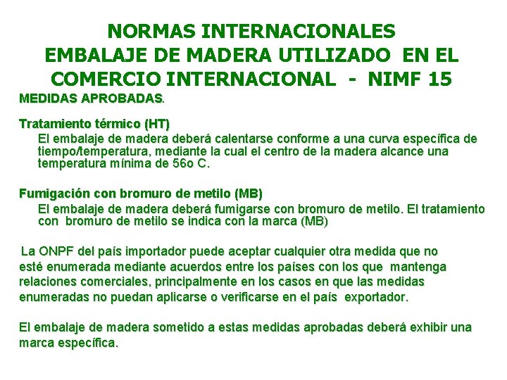 NORMAS INTERNACIONALES EMBALAJE DE MADERA UTILIZADO EN EL COMERCIO INTERNACIONAL - NIMF 15 MEDIDAS