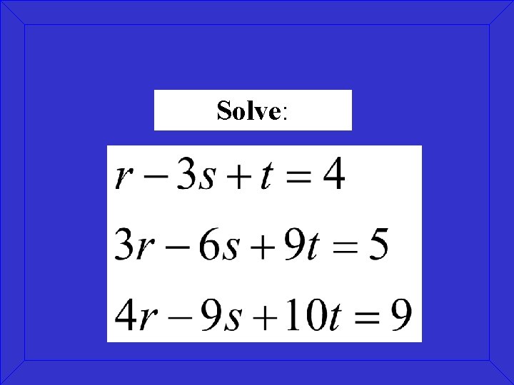 Solve: 