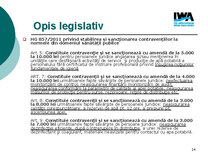 Opis legislativ q HG 857/2011 privind stabilirea şi sancţionarea contravenţiilor la normele din domeniul